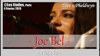 Joe Bel - No, No - @Les Etoiles (Paris), 04 Fév 2019