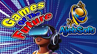 AjebSoft: Games Of the Future (Digitally Amazing)