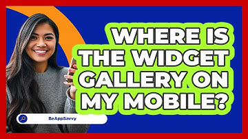 Where Is The Widget Gallery On My Mobile?