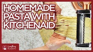 How To Make Homemade Pasta with KitchenAid Mixer