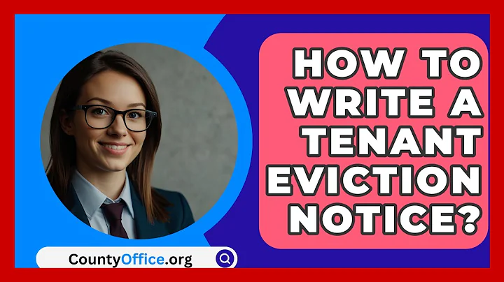 How To Write A Tenant Eviction Notice? - CountyOffice.org