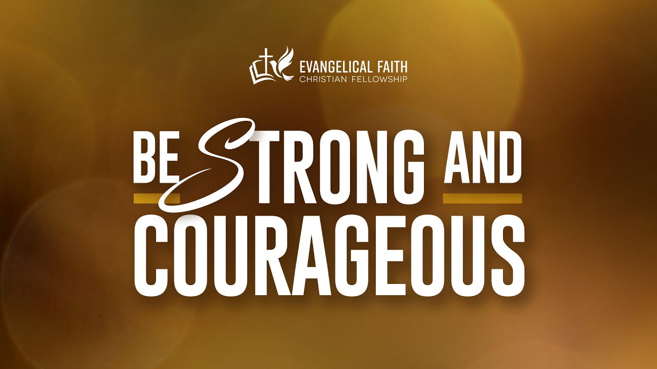 5 October 2025 Sunday evening - Be Strong and Courageous - Fall ...