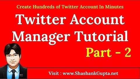 OFFICIAL Twitter Account Manager Tutorial - Part 2