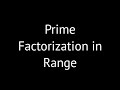 24. Prime Factorization in a Range: C Programming Explained with Examples