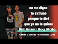 Pal Amor Soy Malo - Natanael Cano Ft Adrián L Santos (Letra)