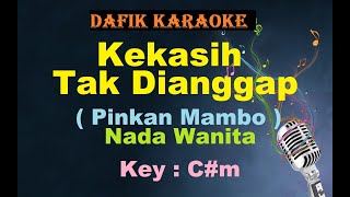 Kekasih Tak Dianggap (Karaoke) Pinkan Mambo Nada Wanita/Cewek Female Key C#m