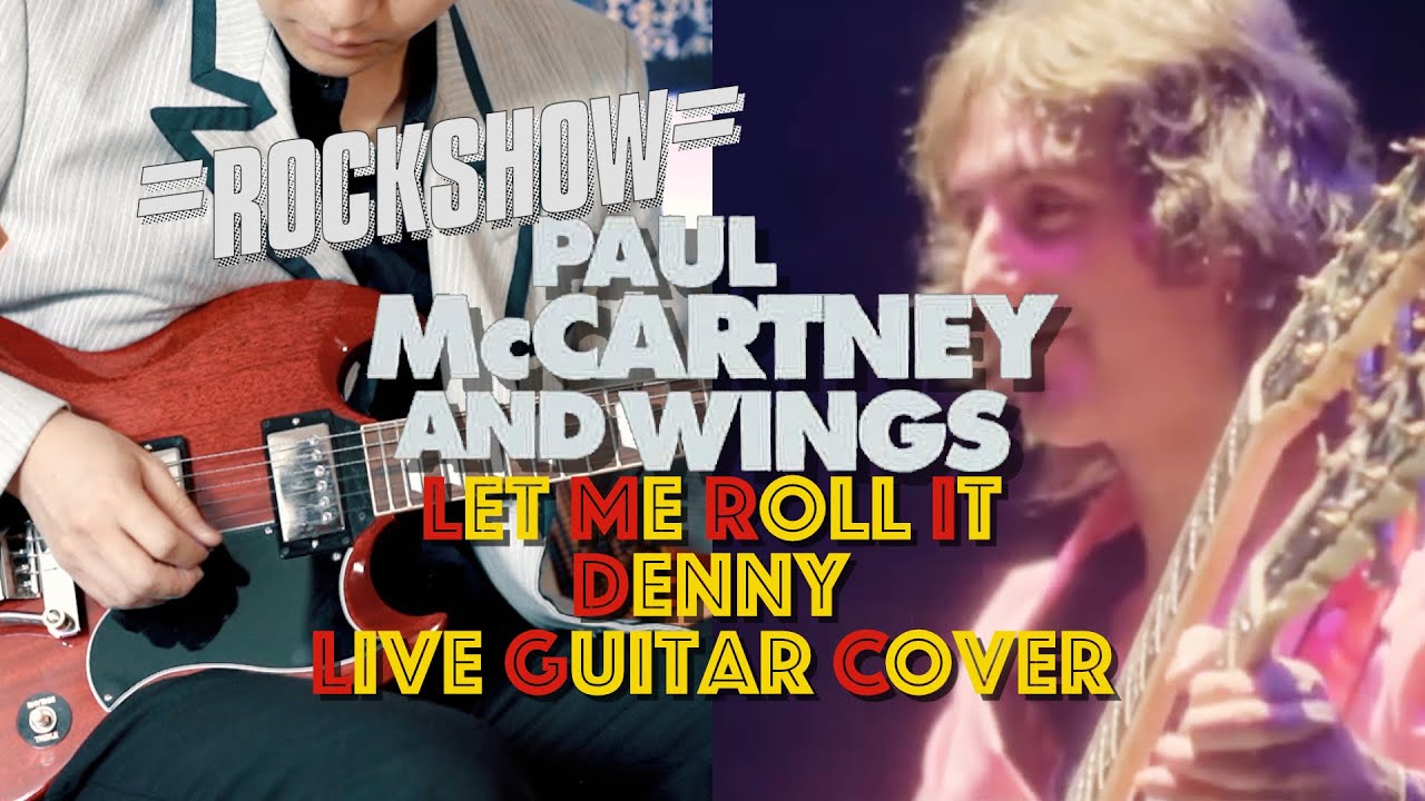 Let Me Roll It Live Rockshow (Paul McCartney & Wings Guitar Cover