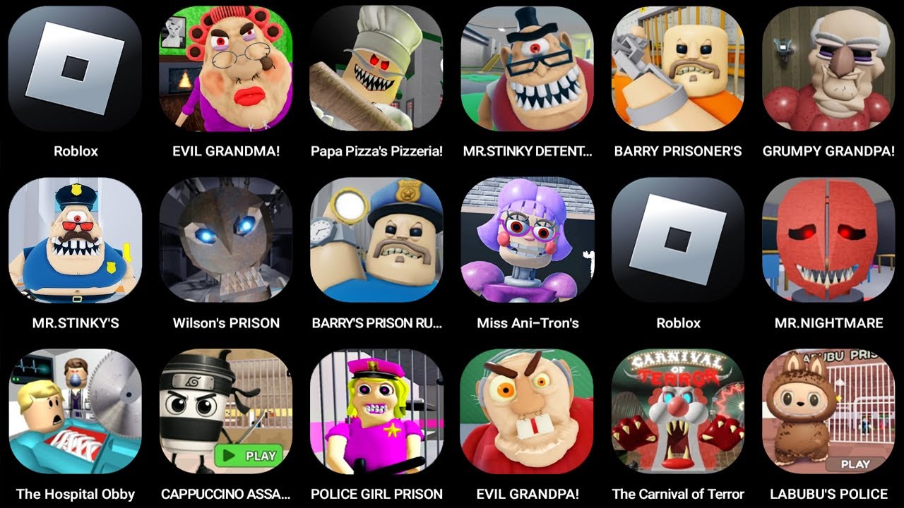 Roblox,EVIL GRANDMA!,Papa Pizza's Pizzeria!,MR. STINKY DETENTION!,MR. STINKY'S,Wilson's PRISON...