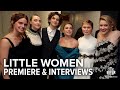 Little Women: Premiere, Interviews & Red Carpet | Extra Butter
