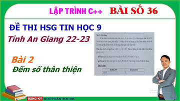 Lập trình C++ Bài số 36 Đề thi Học sinh giỏi Tin học 9 tỉnh An Giang năm 2022-2023 Bài 2