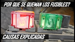 PORQUE se funden o queman los FUSIBLES? (causas principales)