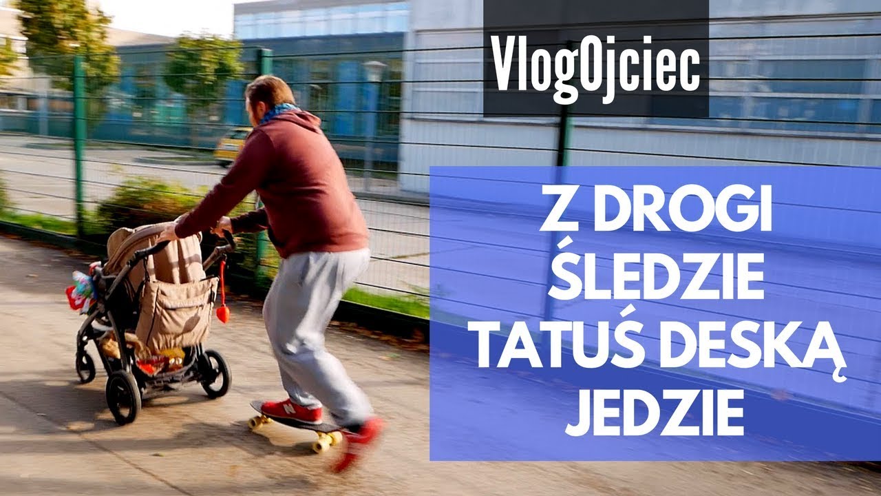 Z drogi śledzie TATUŚ DESKOROLKĄ JEDZIE... | daily VLOG 042