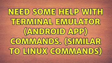 Need some help with Terminal Emulator (Android app) commands. (Similar to Linux commands)