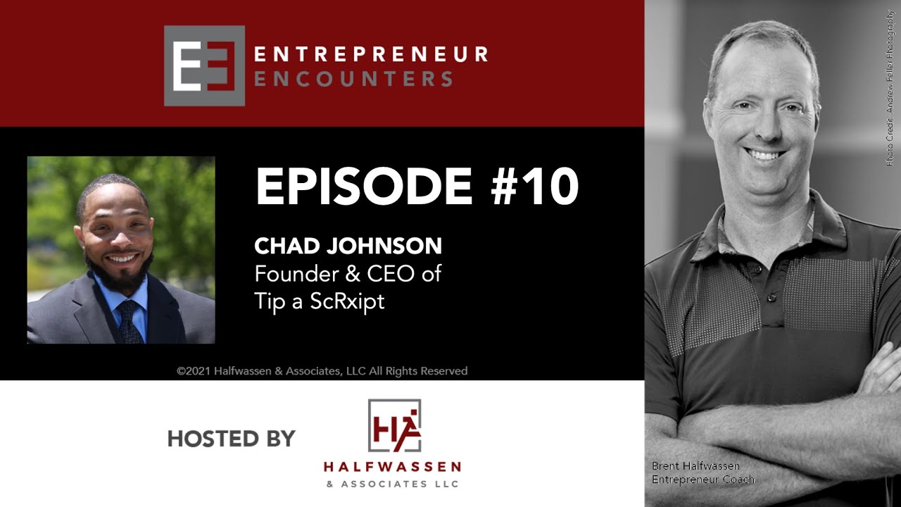 Still from Entrepreneur Encounters - Episode #10 - Chad Johnson, Founder & CEO of Tip A ScRxipt