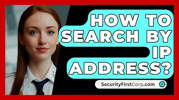 How To Search By IP Address? - SecurityFirstCorp.com