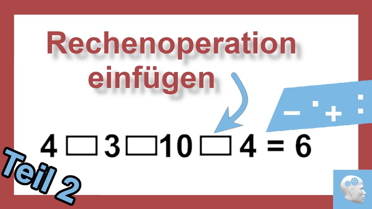 Rechenzeichen einsetzen Teil 2 - Welche Rechenoperation müssen in die Lücken? Einstellungstest