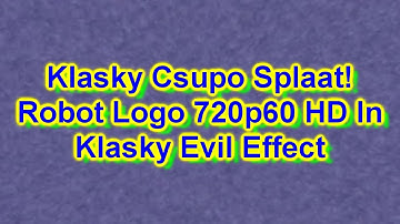 Klasky Csupo Splaat! Robot Logo 720p60 HD In Klasky Evil Effect