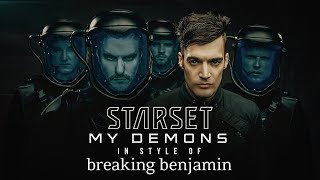 STARSET 'My Demons' in BREAKING BENJAMIN Style