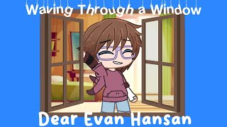 Waving Through a Window Gcmv (Dear Evan Hansan)