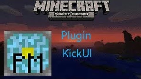Pocketmine Plugin | KickUI | Minecraft (PE) 1.2 Can I get 20 likes? ;D