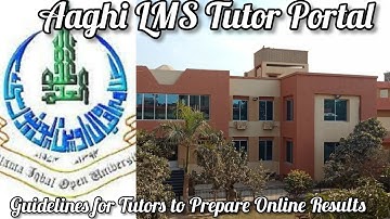 Aaghi LMS Tutor Portal || Complete Guidelines for Tutors to Prepare Online Results