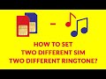 How to set two different ringtones for dual sim