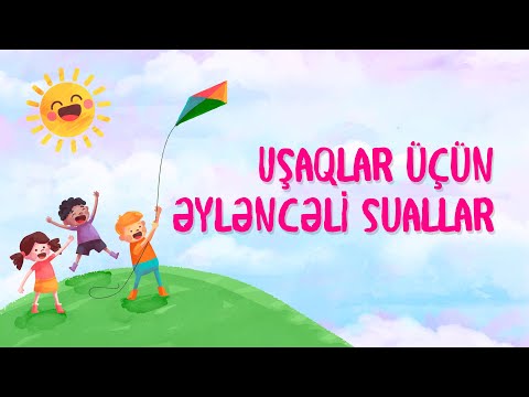 Uşaqların xəyal gücünü inkişaf etdirəcək maraqlı suallar #1