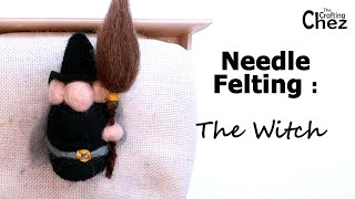 Needle Felting: The Witch