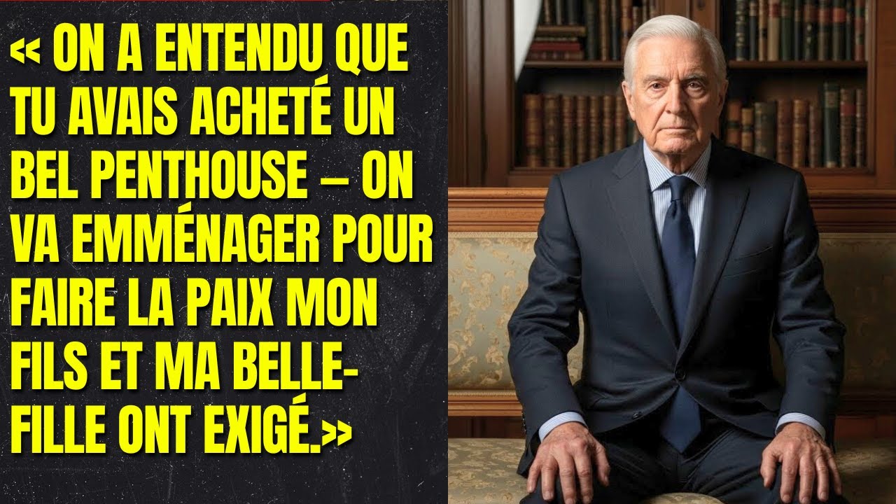 « On a Entendu Que Tu Avais Acheté Un Bel Penthouse — On Va Emménager Pour Faire La Paix Mon Fils Et