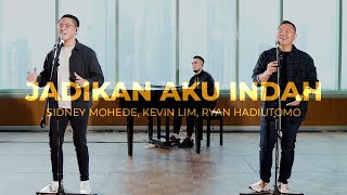 Jadikan Aku Indah (Live) - Sidney Mohede, Kevin Lim, \u0026 Ryan Hadiutomo