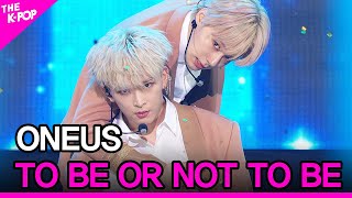 ONEUS, TO BE OR NOT TO BE (원어스, 투 비 올 낫 투 비) [THE SHOW 200901] Resimi