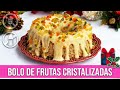 BOLO DE FRUTAS CRISTALIZADAS SEM TRIGO SEM LEITE