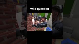 Wild Question..