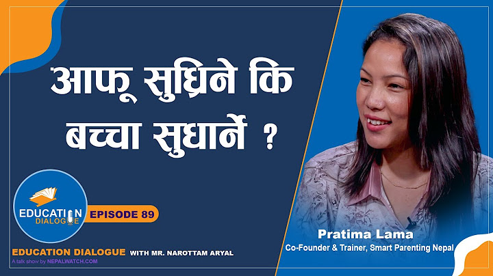 Smart Parenting गर्ने सही तरिका कस्ताे हो ? || EDUCATION DIALOGUE | EP 89