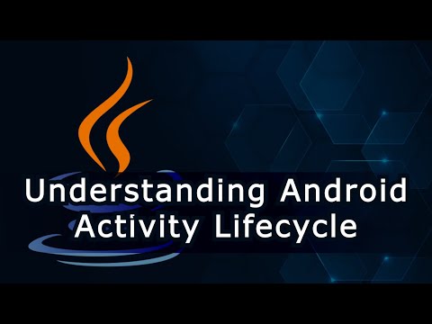 Understanding Android Activity Lifecycle