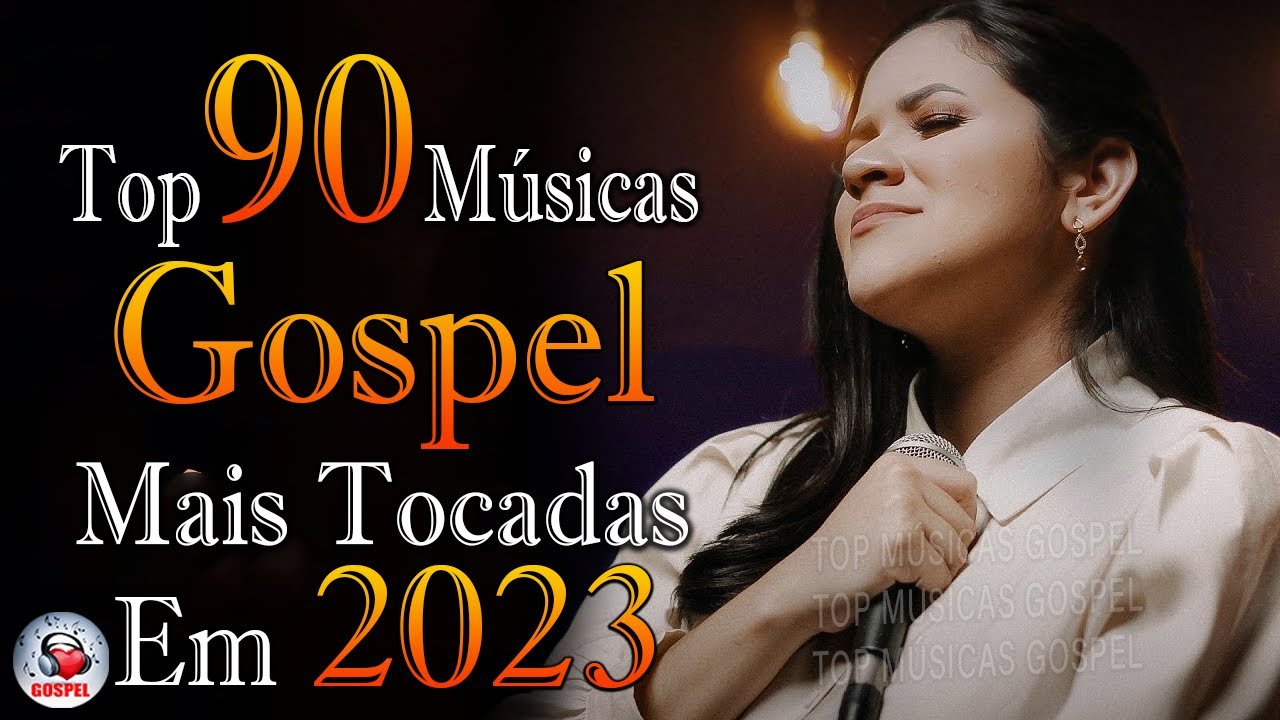 Louvores de Adoração 2023 - Os Melhores Hinos Gospel 