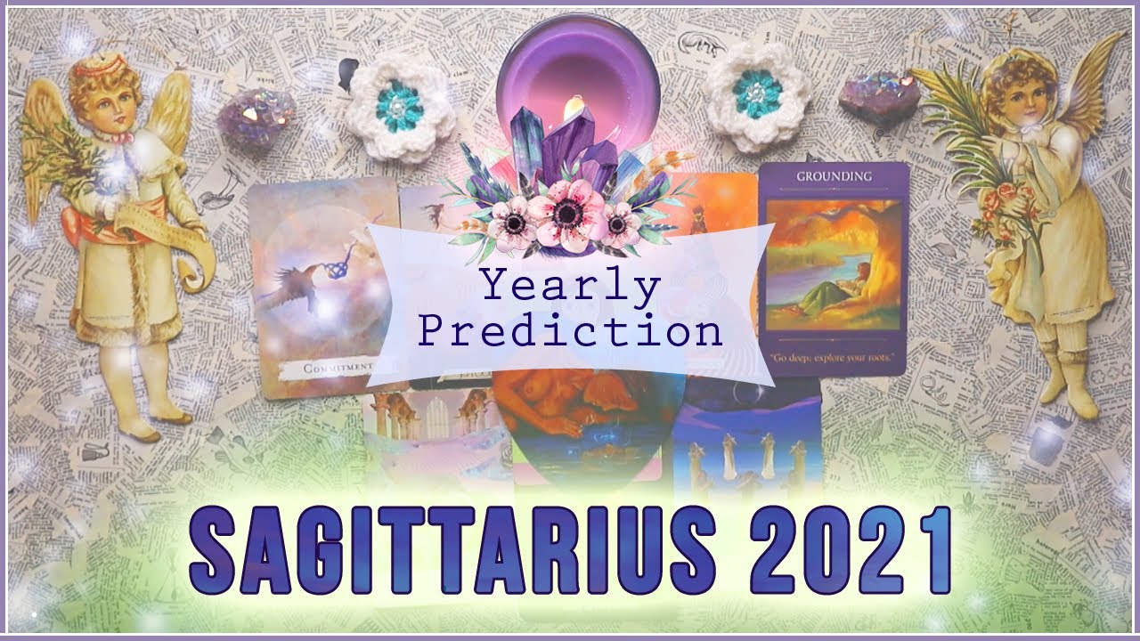Sagittarius 2021 Reading | Yearly In Depth Tarot Prediction
