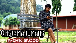 Onjama jumang [ A•chik blood ]  video