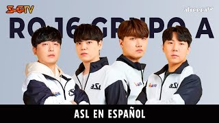 [ESP] ASL S16 Ronda de 16 Grupo A (JYJ, Soma, Effort y Calm) - ASL Español (StarCastTV Español)