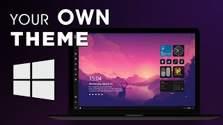 Make your OWN Windows 10/11 Theme (2021) screenshot 4