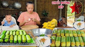 Chuối Nướng Nếp Lá Dứa Cùng Nước Cốt Dừa Bột Bán Đậu Phộng ngon lắm luôn