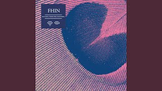 Video thumbnail of "Fhin - But Now a Warm Feel Is Running"