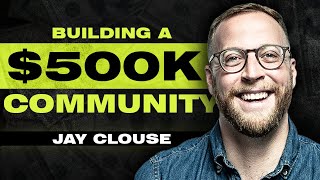 How Jay Clouse Built a $500,000 ARR Community (in Less than 2 Years)