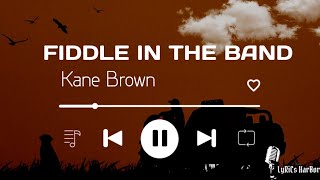 Kane Brown - Fiddle In The Band | Lyrics