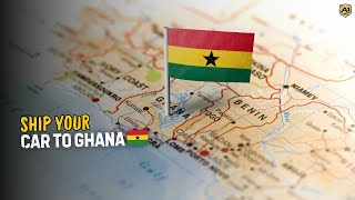 Ship Your Car to Ghana 🇬🇭 | Cost to Ship & Best Auto Transport Options (2025)
