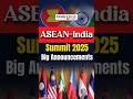Daily Edge By VisionIAS | ASEAN-India Summit 2025: What It Means for the Region