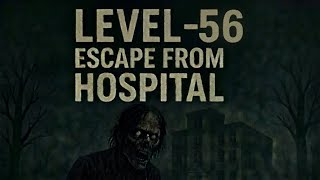 Level-56 | Escape from Mental Hospital| Walkthrough | Full Gameplay screenshot 1