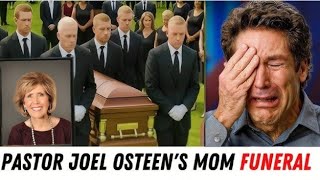 Megachurch Pastor Joel Osteen's Mom Dodie Osteen's FUNERAL - Her Tribute Is STUNNING