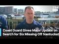 FULL BRIEFING: Coast Guard Reveals New Details in Search for Six Missing From Medical Aircraft |AC1N