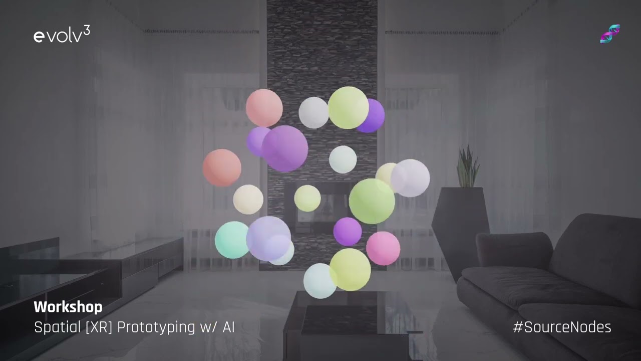 Spatial [XR] Prototyping w/ AI - Workshop [Source Nodes]